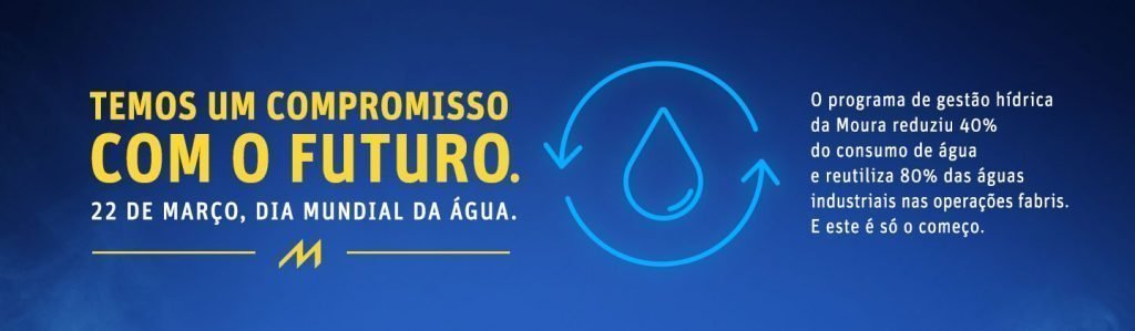 Moura tem como meta reduzir 50% do consumo de água em suas operações fabris